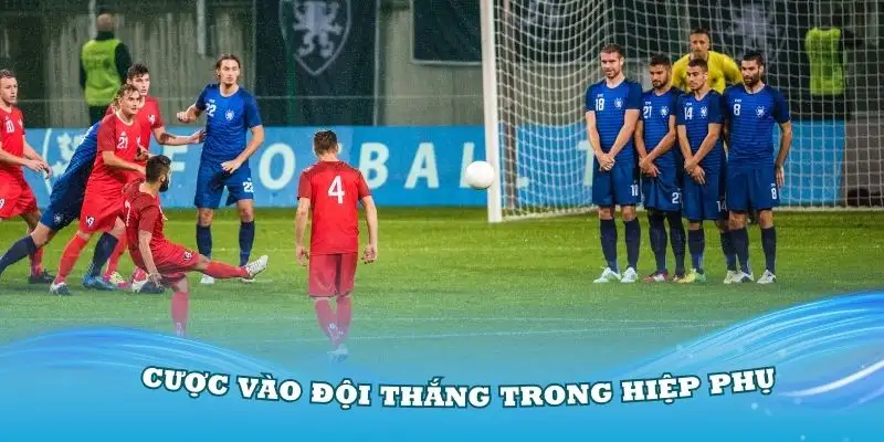 Cược vào đội giành chiến thắng trong hiệp phụ